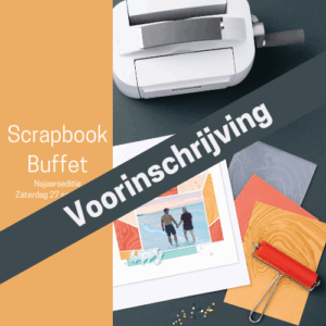 Voorinschrijving | Scrapbook Buffet Najaarseditie | Zaterdag 27 september '25 te Enschede