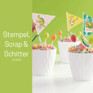 Stempel, Scrap & Schitter | Juli '25